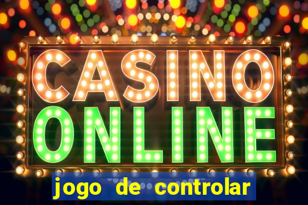 jogo de controlar as pessoas